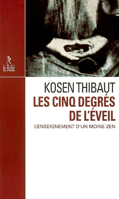 Les cinq degres de l'eveil - le nouveau livre de Maitre Kosen