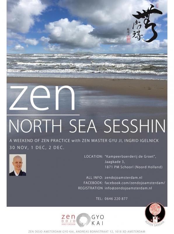 Sesshin à Amsterdam "Mer du Nord": Zazen la méditation Zen, Dojo Zen Amsterdam Gyo Kai