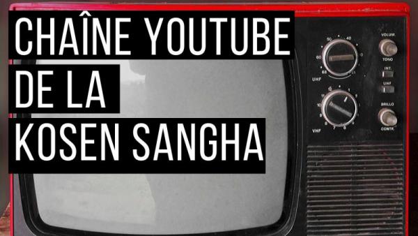 canal youtube de la Kosen Sangha